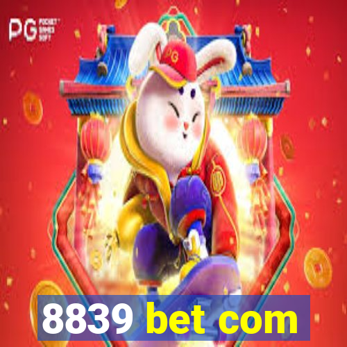 8839 bet com